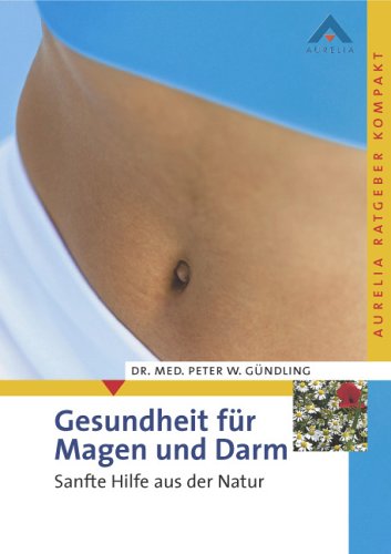 Gesundheit für Magen und Darm: Sanfte Hilfe aus der Natur Medicine