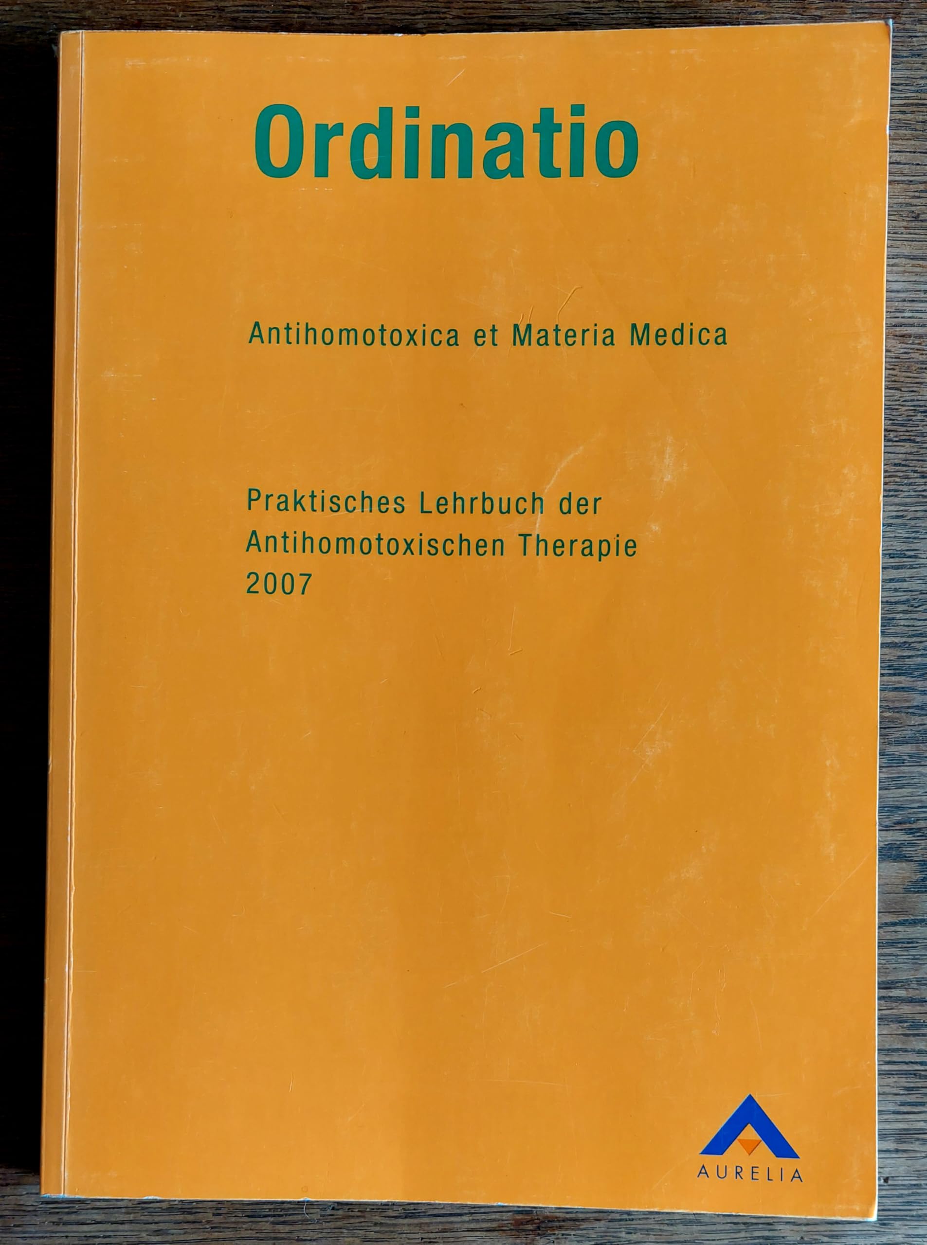 Ordinatio - Praktisch Lehrbuch der Antithomotoxischen Therapie Books