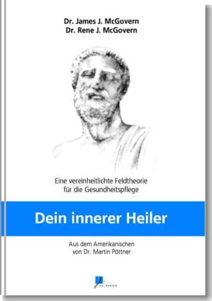 Dein innerer Heiler: Eine vereinheitlichte Feldtheorie für die Gesundheitspflege book