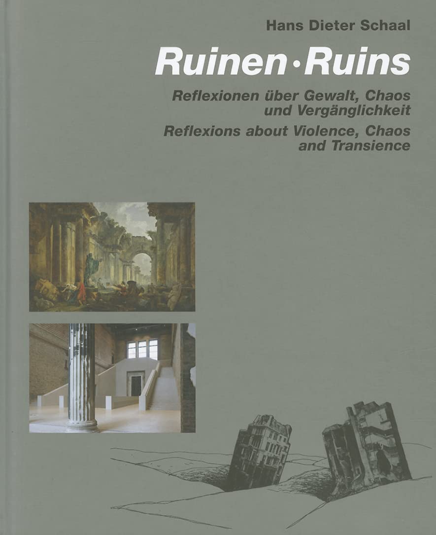 Ruinen. Reflexionen über Gewalt, Chaos und Vergänglichkeit / Ruins. Reflexions about Violence, Chaos and Transience Film, Art & Culture