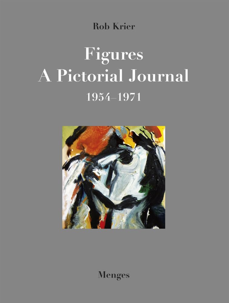 Rob Krier, Figures.: A Pictorial Journal 1954-1971 Architecture