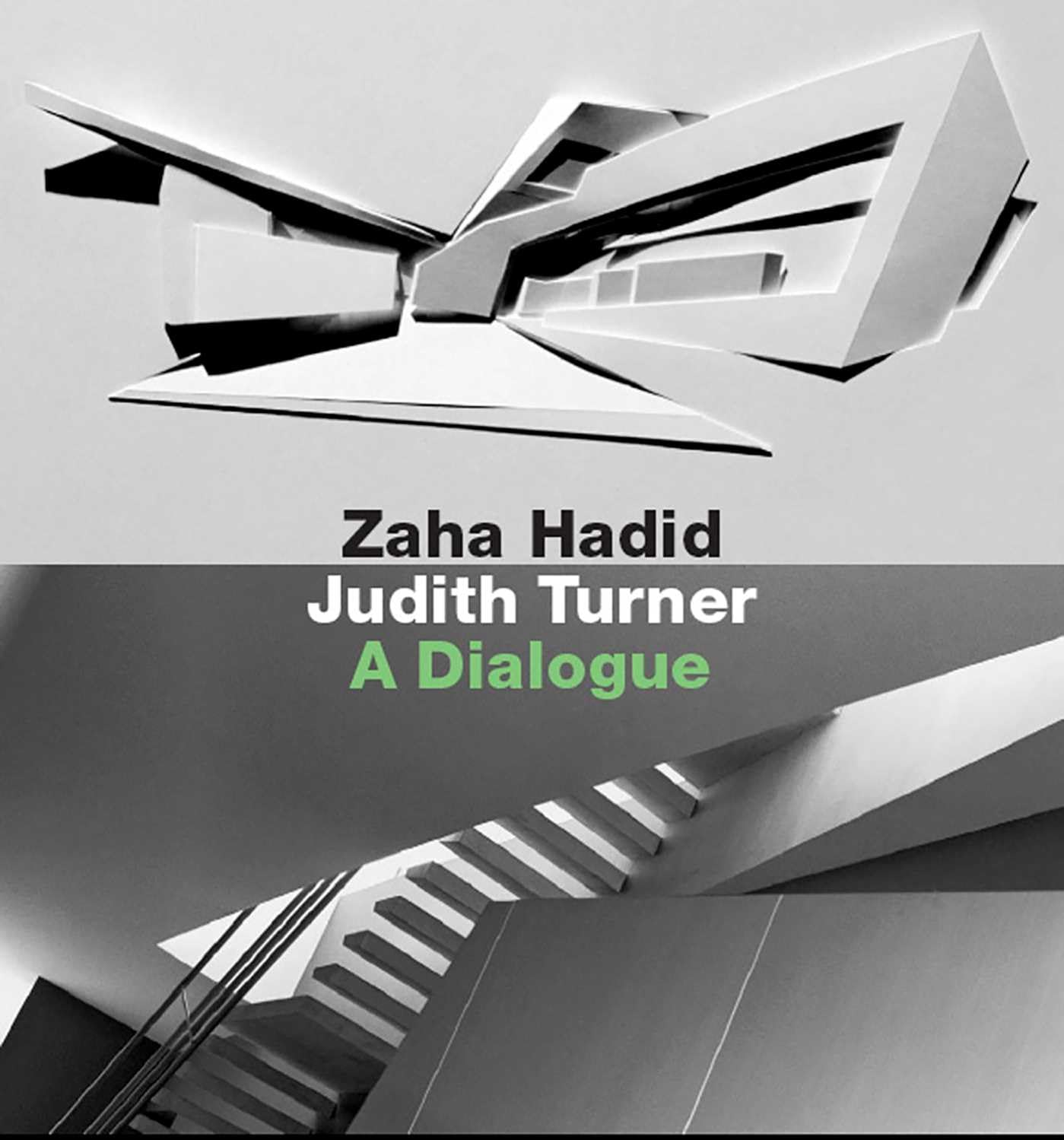 Product Image: Zaha Hadid, Judith Turner: A Dialogue