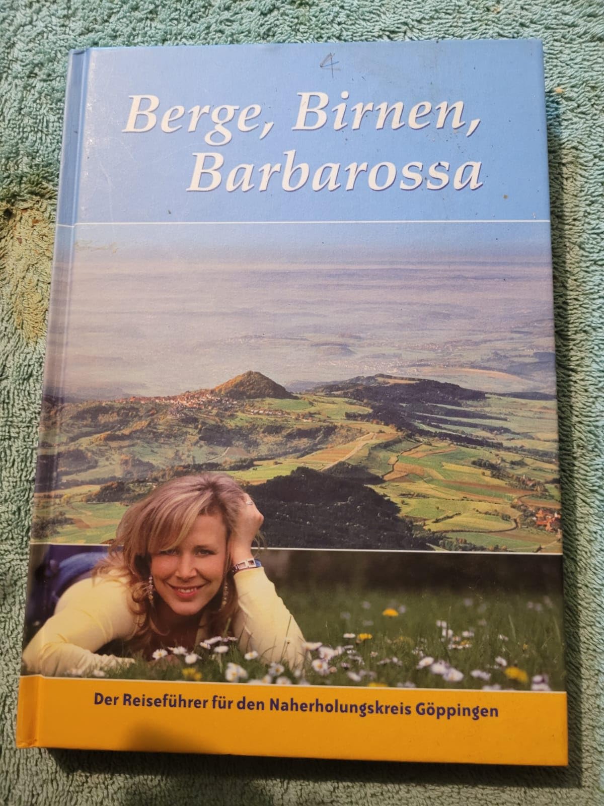Berge, Birnen, Barbarossa: Der Reiseführer für den Naherholungskreis Göppingen. Herausgegeben von der WiF Wirtschaftsförderungsgesellschaft für den Landkreis Göppingen Leisure, Home & Garden