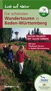 Die schönsten Wandertouren in Baden-Württenberg: Natur erleben mit allen Sinnen. Mit den ÖkoRegio-Touren in Baden-Württemberg Travel Guides
