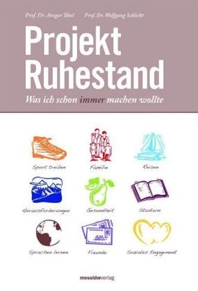 Projekt Ruhestand: Was ich schon immer machen wollte Psychology