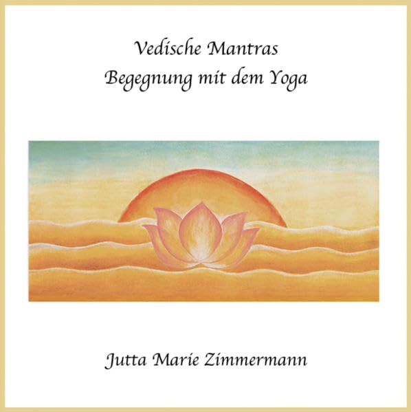 Vedische Mantras: Begegnung mit dem Yoga Lifestyle