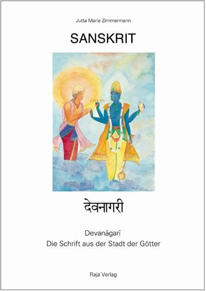 Sanskrit - Devanagari. Die Schrift aus der Stadt der Götter Ein Lehrbuch für Anfänger - Band I Contemporary literature