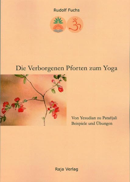 Die Verborgenen Pforten zum Yoga: Von Yesudian zu Patañjali Lifestyle