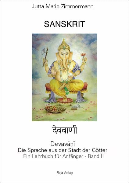 Sanskrit - Devavani. Die Sprache aus der Stadt der Götter. Ein Lehrbuch für Anfänger - Band II Contemporary literature