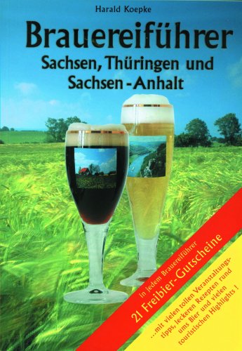 Brauereiführer Sachsen, Sachsen-Anhalt, Thüringen Travel Guides