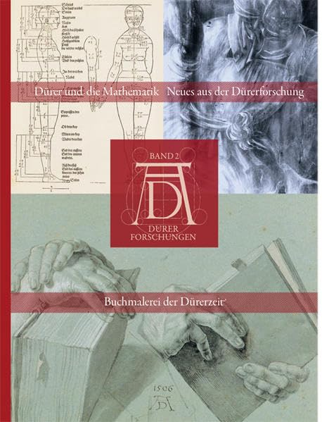 Buchmalerei der Dürerzeit: Dürer und die Mathematik ; Neues aus der Dürerforschung (Dürer-Forschungen) Film, Art & Culture