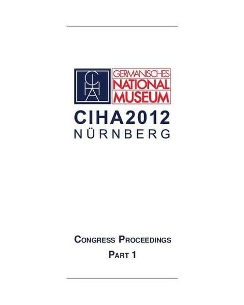 CIHA 2012 Nürnberg: The Challenge of the Object / Die Herausforderung des Objekts. Proceedings of the 33rd Congress of the International Committee of ... Anzeiger des Germanischen Nationalmuseums) Film, Art & Culture
