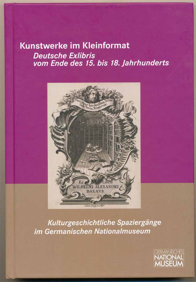 Kunstwerke im Kleinformat: deutsche Exlibris vom Ende des 15. bis 18. Jahrhunderts ; der Band erscheint zur Ausstellung "Kunstwerke im Kleinformat", ... Spaziergänge im Germanischen Nationalmuseum) Film, Art & Culture
