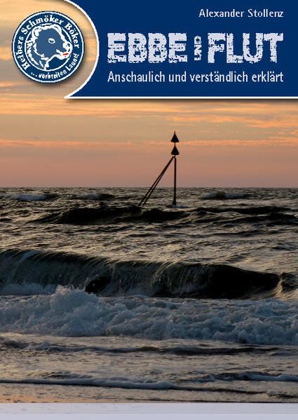 Ebbe und Flut: Anschaulich und verständlich erklärt (Heibers Schmöker Böker) Leisure, Home & Garden