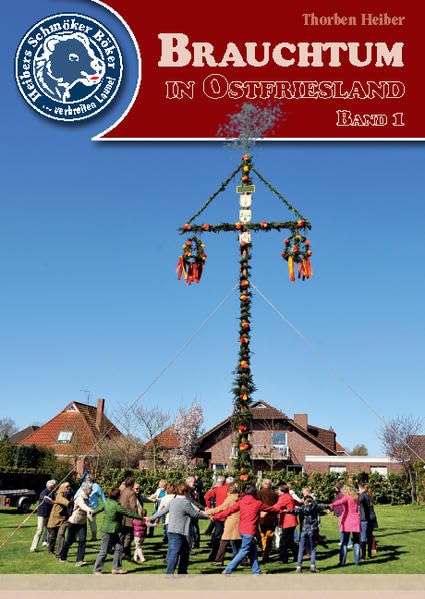 Brauchtum in Ostfriesland, Band 1 (Heibers Schmöker Böker) Leisure, Home & Garden