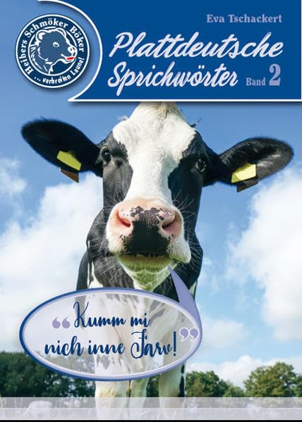 Plattdeutsche Sprichwörter Band 2: Kumm mi nich inne Farv (Heibers Schmöker Böker) Books