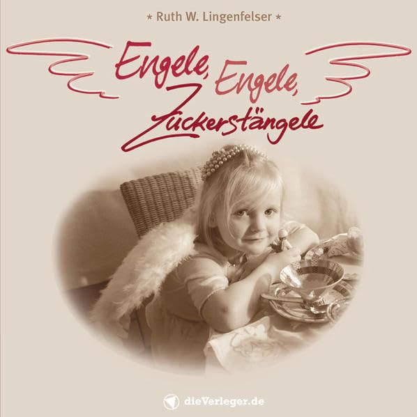 Engele, Engele, Zuckerstängele: Besinnliches und Heiteres zur Weihnachtszeit (garniert mit Kostbarkeiten aus eigener Sternenküche) Contemporary literature