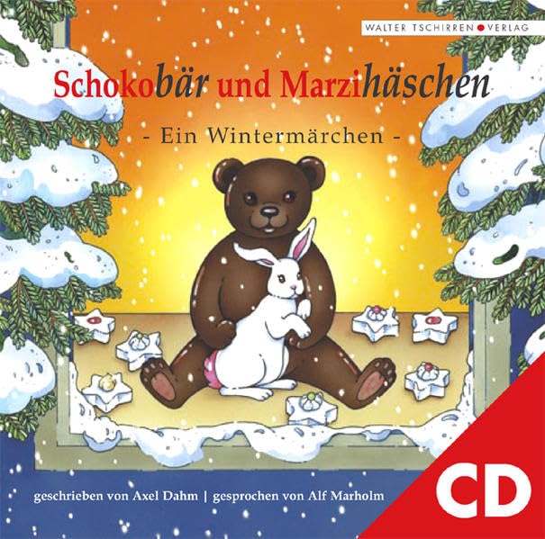 Schokobär und Marzihäschen: Ein Wintermärchen Fairy Tales & Legends