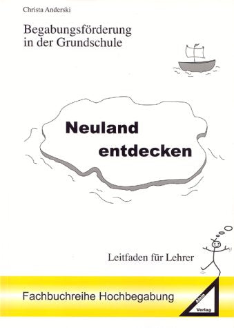 Neuland entdecken: Begabungsförderung in der Grundschule. Leitfaden für Lehrer Books
