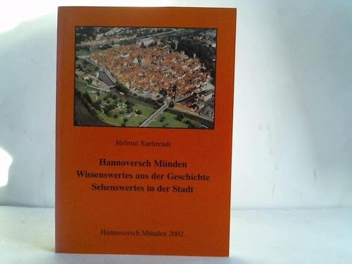 Hannoversch Münden. Wissenswertes aus der Geschichte. Sehenswertes in der Stadt Politics & History