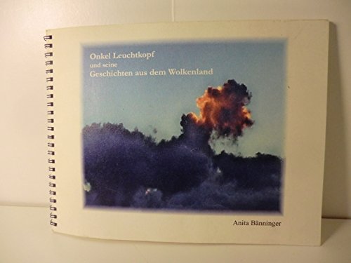 Onkel Leuchtkopf und seine Geschichten aus dem Wolkenland Novels & Short Stories