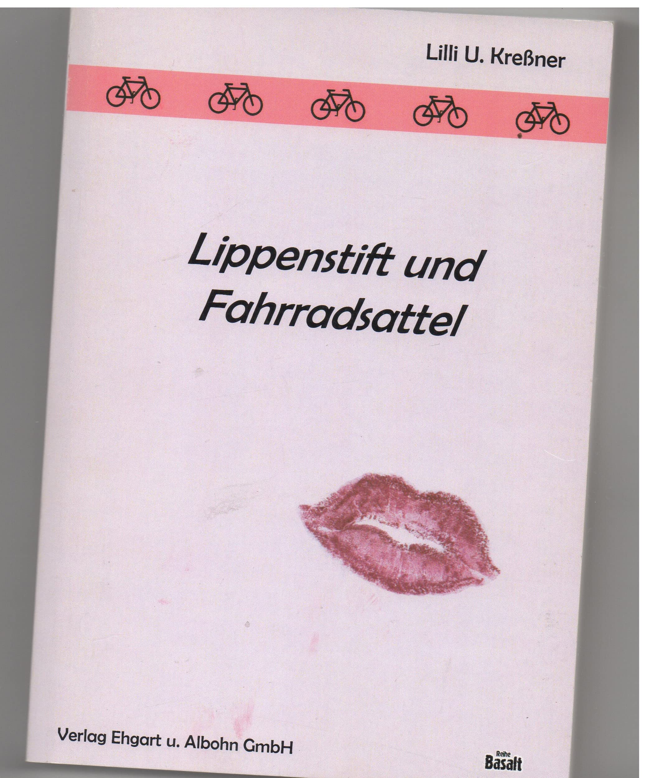 Lippenstift und Fahrradsattel (Reihe Basalt) Contemporary literature