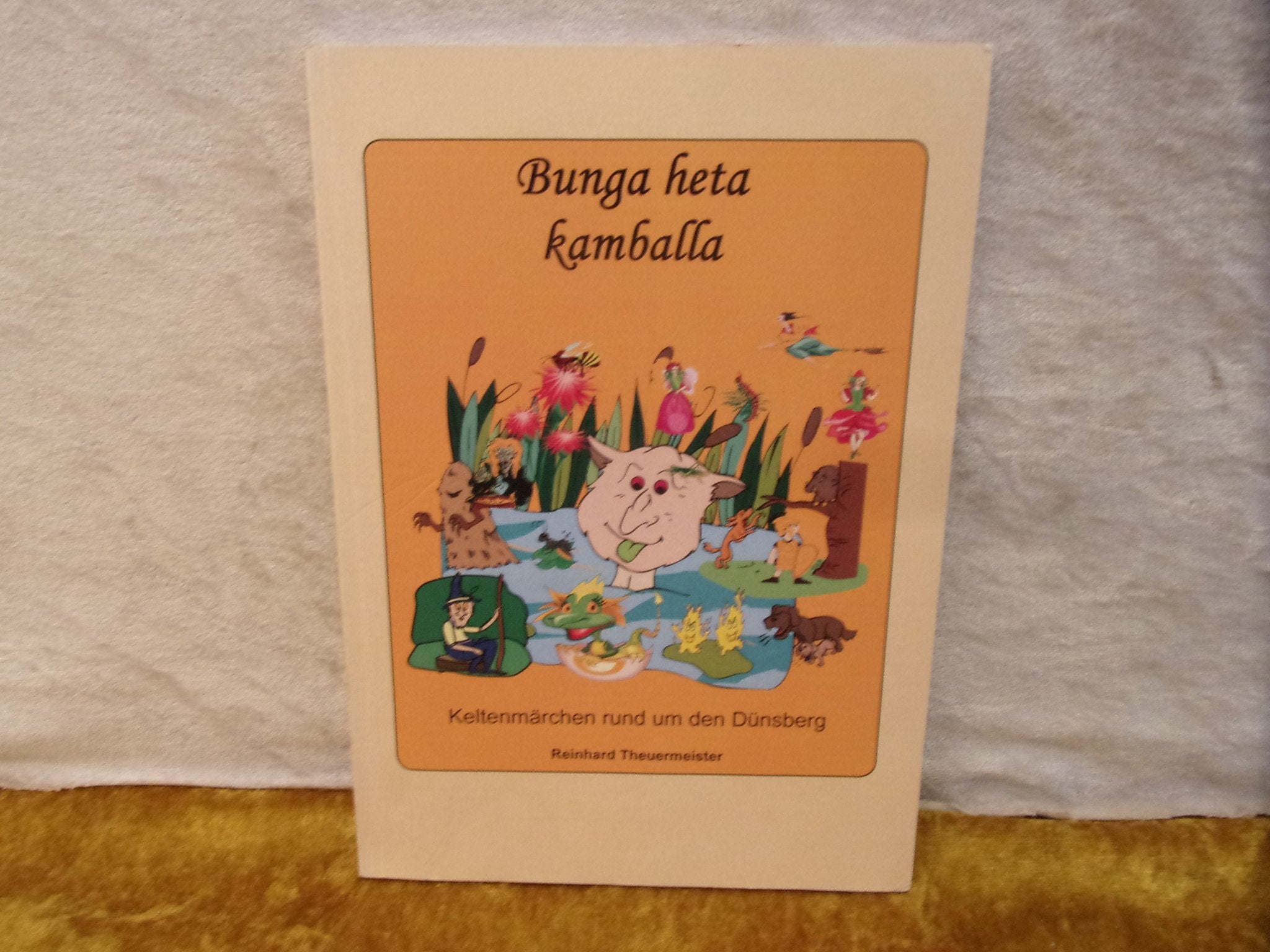 Bunga heta kamballa, Keltenmärchen rund um den Dünsberg (Keltenmärchen um den Dünsberg) Fairy Tales & Legends