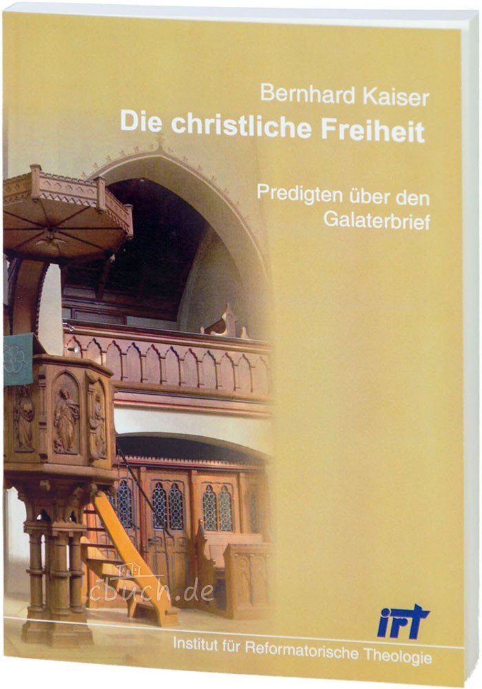 Die christliche Freiheit: Predigten über den Galaterbrief (Livre en allemand) book