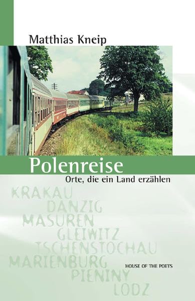 Polenreise. Orte, die ein Land erzählen Contemporary literature