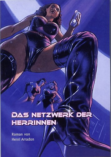 Das Netzwerk der Herrinnen: Roman Contemporary literature