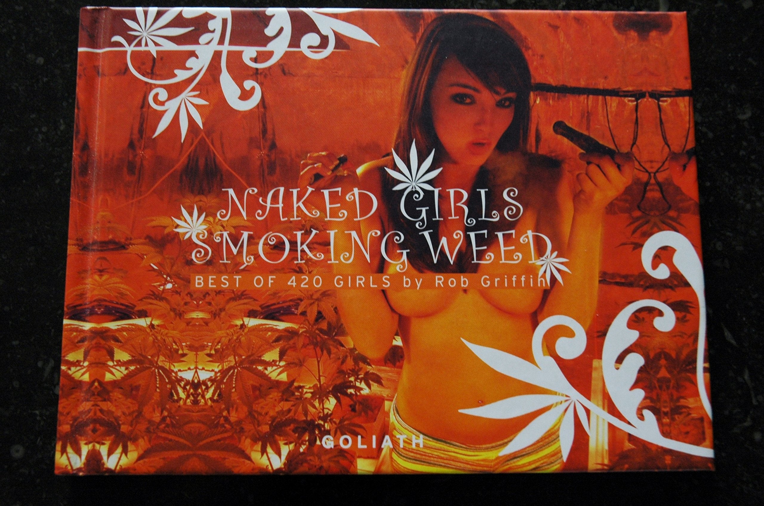 Naked Girls Smoking Weed: Photographs. Engl.-Dtsch.-Französ.-Italien.-Span. Calendars