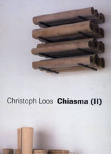 Christoph Loos Chiasma (II) Film, Art & Culture