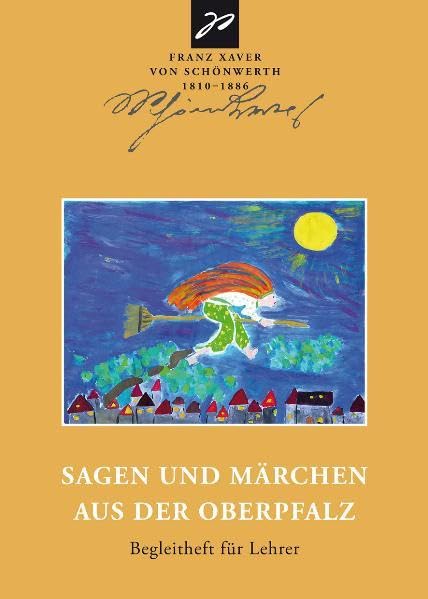 Franz Xaver von Schönwerth Sagen und Märchen aus der Oberpfa Fairy Tales & Legends