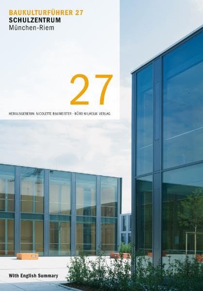 Baukulturführer 27 - Schulzentrum München-Riem: Architekten: Spreen Architekten, München Architecture