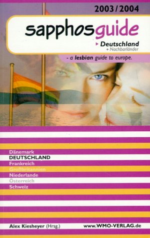 Sapphosguide Europa 2003/2004. A Lesbian Guide to Europe. Dt. /Engl. /Franz. Books