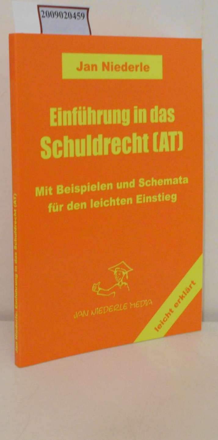 Einführung in das Schuldrecht AT: Mit Beispielen und Schemata für den leichten Einstieg Law