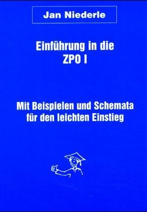Einführung in die ZPO I - Erkenntnisverfahren. Mit Beispielen und Schemata für den leichten Einstieg Law