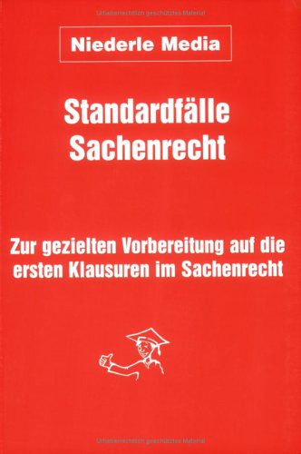 Standardfälle Sachenrecht: Zur gezielten Vorbereitung auf die ersten Klausuren im Sachenrecht - Willers, Sönke M book