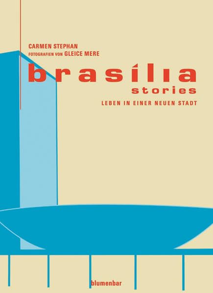 Brasilia Stories: Leben in einer neuen Stadt Contemporary literature