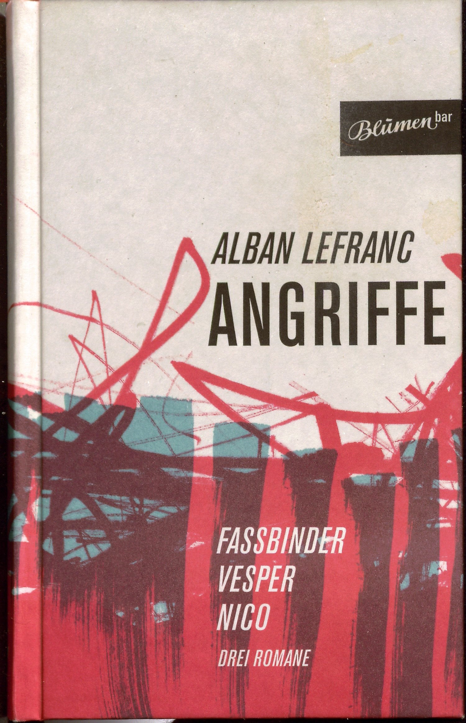 Angriffe: Fassbinder / Vesper / Nico. Drei Romane Contemporary literature