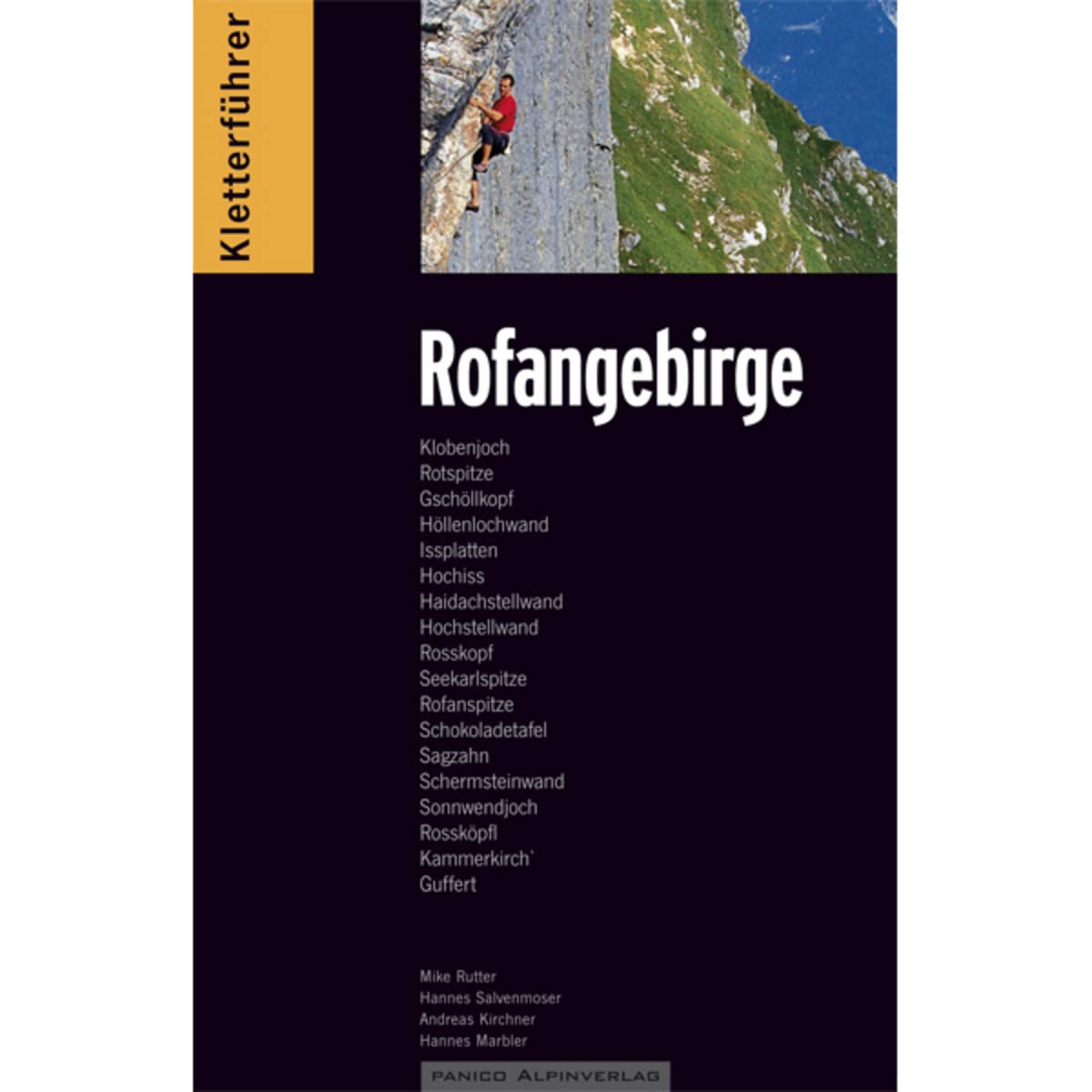 Kletterführer Rofangebirge: Klobenjoch, Rotspitze, Gschöllkopf, Höllenlochwand, Issplatten, Hochiss, Haidachstellwand, Hochstellwand, Rosskopf, Rofanspitze, Schokoladetafel, Sagzahn . . . Leisure, Home & Garden