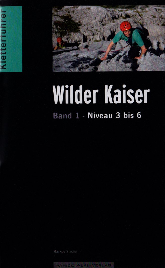 Kletterführer Wilder Kaiser (Band 1): Niveau 3 - 6 Leisure, Home & Garden