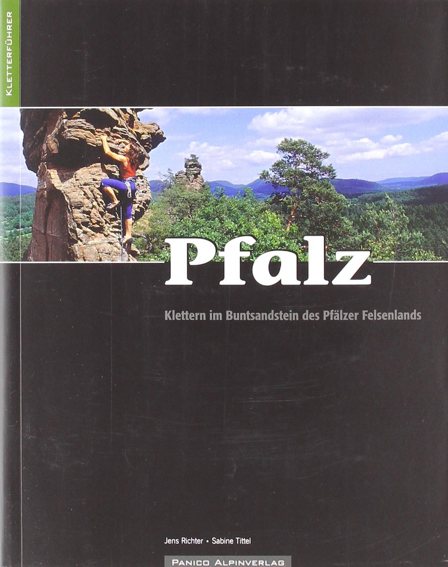 Kletterführer Pfalz: Klettern im Buntsandstein des Pfälzer Felsenlands Leisure, Home & Garden