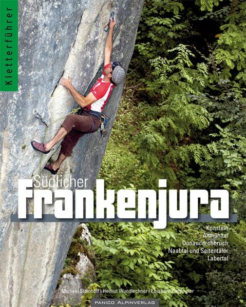 Kletterführer Südlicher Frankenjura: Konstein, Altmühltal, Donaudurchbruch, Naabtal und Seitentäler, Labertal Leisure, Home & Garden