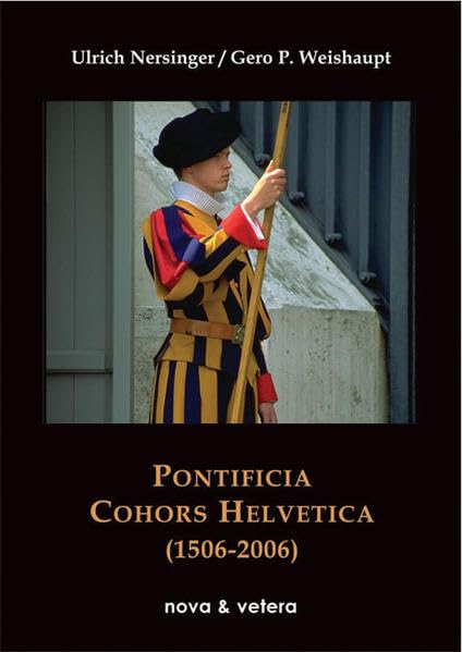 Pontificia Cohors Helvetica (1506-2006): In latein. Sprache Religion & Esotericism