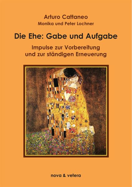Die Ehe: Gabe und Aufgabe: Impulse zur Vorbereitung und zur ständigen Erneuerung Religion & Esotericism