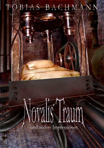 Novalis' Traum - Tobias Bachmann book