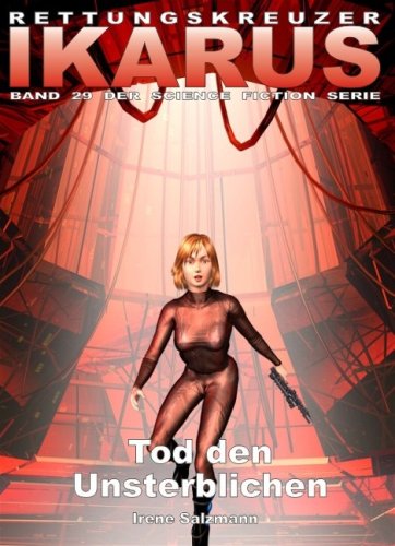 Rettungskreuzer Ikarus 29: Tod den Unsterblichen Fantasy & Sci-Fi