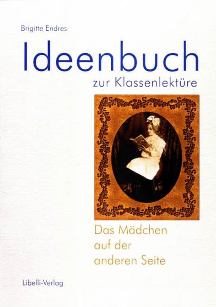 Das Mädchen auf der anderen Seite: Ideenbuch zur Klassenlektüre Education & Training