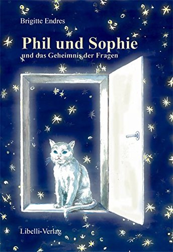 Phil und Sophie und das Geheimnis der Fragen. Ein philosophisches Kinderbuch Philosophy